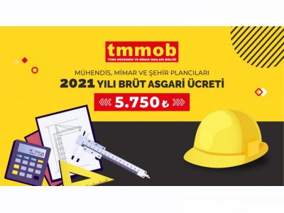 MÜHENDİS MİMAR VE ŞEHİR PLANCILARI İÇİN 2021 YILI ASGARİ ÜCRETİ 5750 TL OLARAK BELİRLENDİ