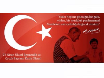 <BR><BR>23 NİSAN 1920
ULUSAL EGEMENLİK VE ÇOCUK BAYRAMI