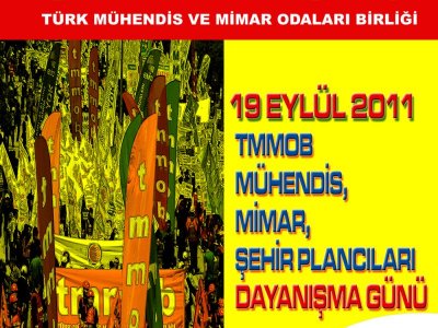 &#8220;19 EYLÜL TMMOB MÜHENDİS MİMAR VE ŞEHİR PLANCILARI DAYANIŞMA GÜNÜ&#8221;