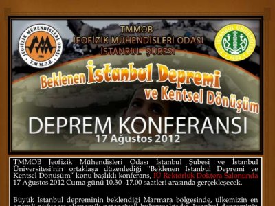 BEKLENEN İSTANBUL DEPREMİ VE KENTSEL DÖNÜŞÜM KONFERANSI 17 AĞUSTOS 2012 