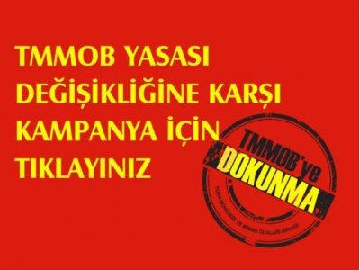 TMMOB`YE DOKUNMA
