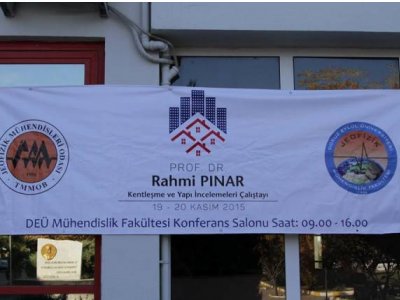PROF DR RAHMİ PINAR KENTLEŞME VE YAPI İNCELEMELERİ ÇALIŞTAYI GERÇEKLEŞTİRİLDİ 
