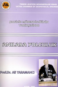 JEOFİZİK MÜHENDİSLİĞİNİN TARİHÇESİNDE ANILARA YOLCULUK