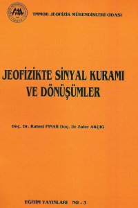 JEOFİZİK SİNYAL KURAMI VE DÖNÜŞÜMLER