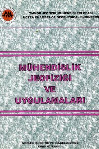 MÜHENDİSLİK JEOFİZİĞİ VE UYGULAMALARI