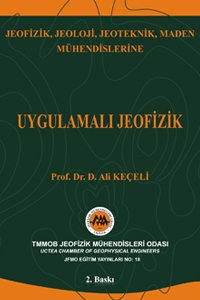 UYGULAMALI JEOFİZİK - GENİŞLETİLMİŞ (II. BASKI) - 
