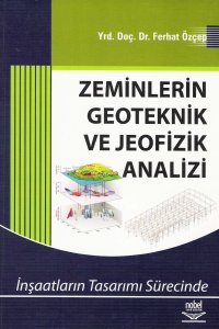 ZEMİNLERİN GEOTEKNİK VE JEOFİZİK ANALİZİ